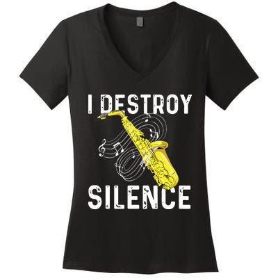 I Destroy Silence Saxophone Player Saxophonist Jazz Music Women's V-Neck T-Shirt