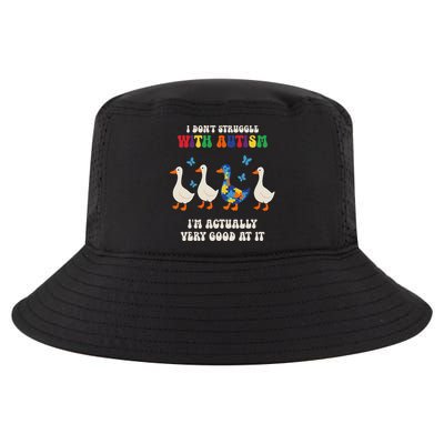 I Dont Struggle With Autism Im Actually Very Good At It Cool Comfort Performance Bucket Hat