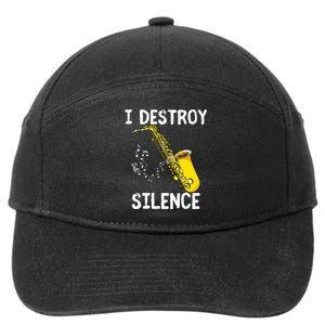 I Destroy Silence Saxophone The Sax Funny Saxophonist Gift 7-Panel Snapback Hat