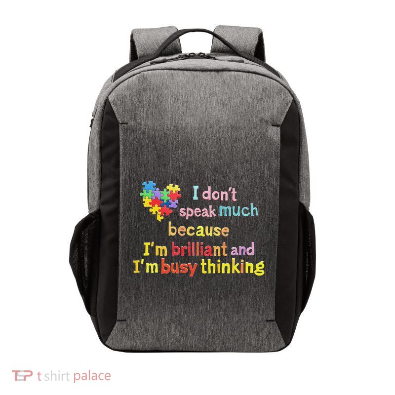 I Don’T Speak Much Because I’M Brilliant And Busy Thinking Vector Backpack