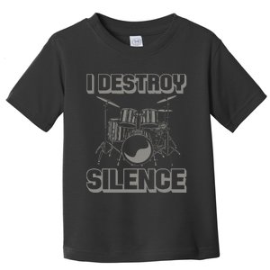 I Destroy Silence Funny Drummer Drum Player Music Pun Outfit Toddler T-Shirt