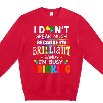 I Dont Speak Much Brilliant Autism Autistic Boy Girl Gift Premium Crewneck Sweatshirt