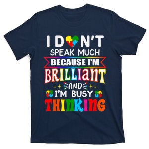 I Dont Speak Much Brilliant Autism Autistic Boy Girl Gift T-Shirt