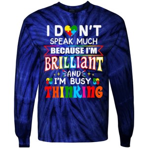 I Dont Speak Much Brilliant Autism Autistic Boy Girl Gift Tie-Dye Long Sleeve Shirt