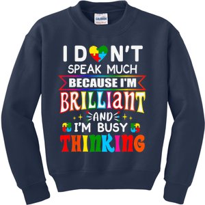 I Dont Speak Much Brilliant Autism Autistic Boy Girl Gift Kids Sweatshirt