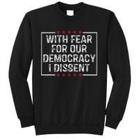 I Dissent Stand For Democracy Sweatshirt