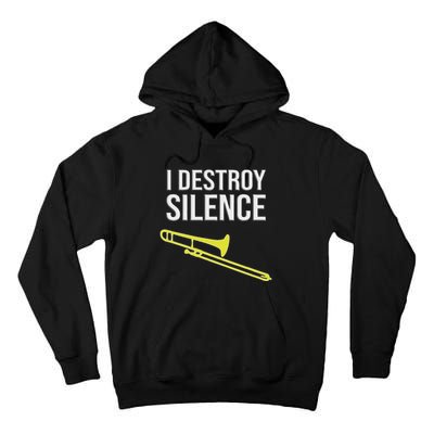 I Destroy Silence Concert Marching Band Funny Trombone Tall Hoodie