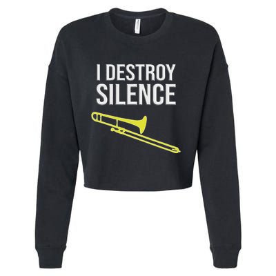 I Destroy Silence Concert Marching Band Funny Trombone Cropped Pullover Crew