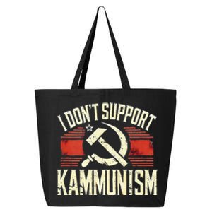 I DonT Support Kammunism Anti Democrat 25L Jumbo Tote