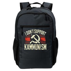 I DonT Support Kammunism Anti Democrat Daily Commute Backpack