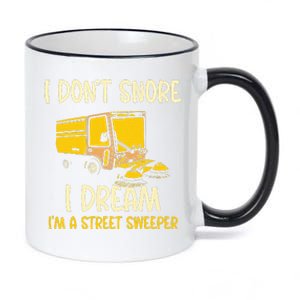 I DonT Snore I Dream IM A Street Sweeper 11oz Black Color Changing Mug