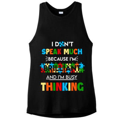 I Don't Speak Much Brilliant Puzzle And I'm Busy Thinking Autism Awareness Day Ladies PosiCharge Tri-Blend Wicking Tank