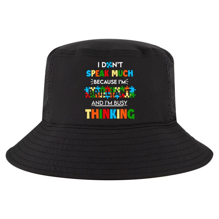 I Don't Speak Much Brilliant Puzzle And I'm Busy Thinking Autism Awareness Day Cool Comfort Performance Bucket Hat
