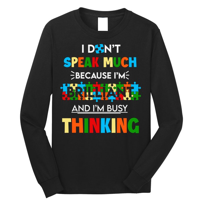 I Don't Speak Much Brilliant Puzzle And I'm Busy Thinking Autism Awareness Day Long Sleeve Shirt