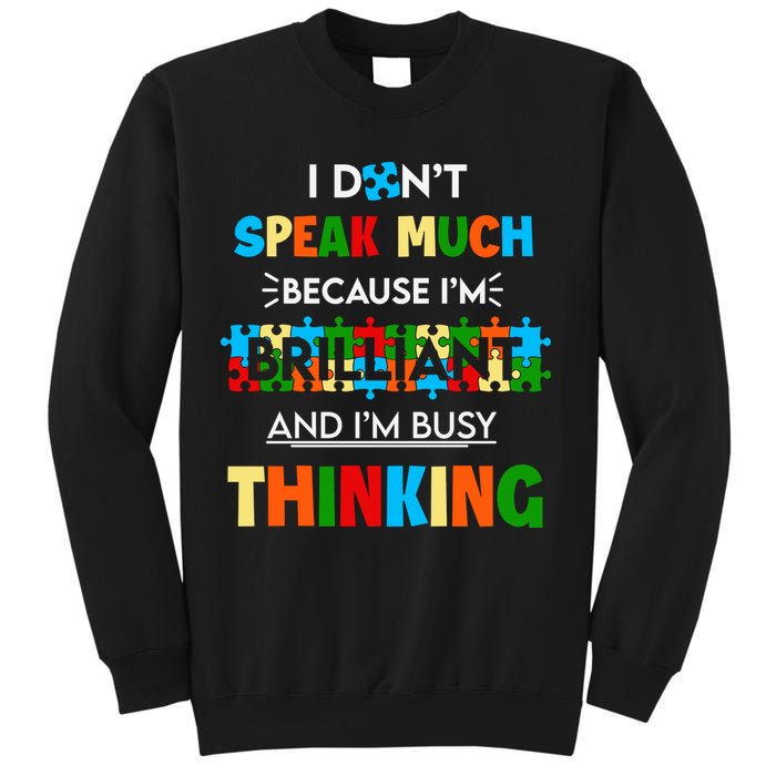 I Don't Speak Much Brilliant Puzzle And I'm Busy Thinking Autism Awareness Day Sweatshirt