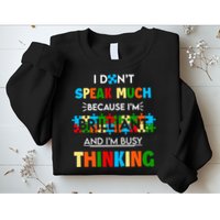 I Don't Speak Much Brilliant Puzzle And I'm Busy Thinking Autism Awareness Day Sweatshirt