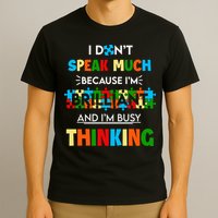 I Don't Speak Much Brilliant Puzzle And I'm Busy Thinking Autism Awareness Day T-Shirt