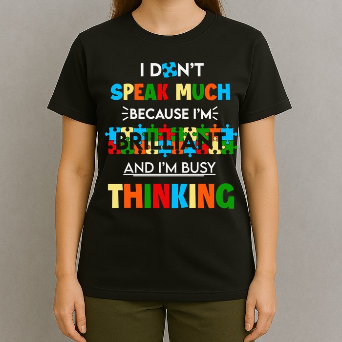 I Don't Speak Much Brilliant Puzzle And I'm Busy Thinking Autism Awareness Day T-Shirt