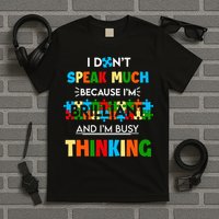 I Don't Speak Much Brilliant Puzzle And I'm Busy Thinking Autism Awareness Day T-Shirt