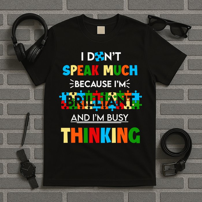I Don't Speak Much Brilliant Puzzle And I'm Busy Thinking Autism Awareness Day T-Shirt