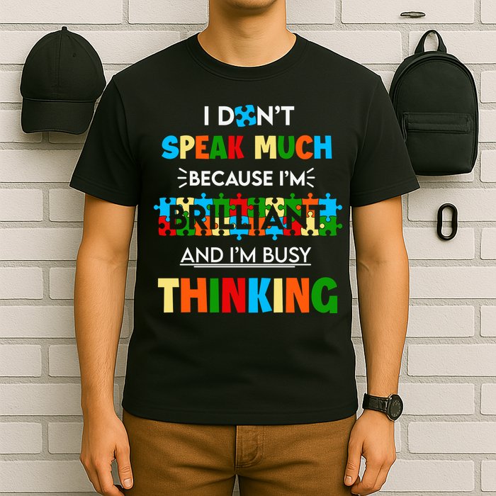 I Don't Speak Much Brilliant Puzzle And I'm Busy Thinking Autism Awareness Day T-Shirt