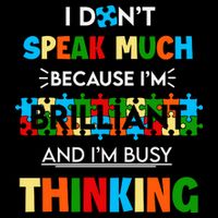 I Don't Speak Much Brilliant Puzzle And I'm Busy Thinking Autism Awareness Day T-Shirt