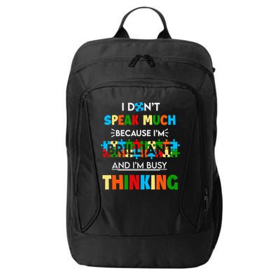 I Don't Speak Much Brilliant Puzzle And I'm Busy Thinking Autism Awareness Day City Backpack