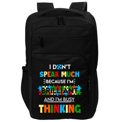 I Don't Speak Much Brilliant Puzzle And I'm Busy Thinking Autism Awareness Day Impact Tech Backpack