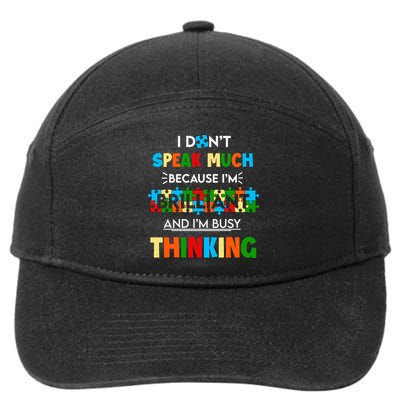 I Don't Speak Much Brilliant Puzzle And I'm Busy Thinking Autism Awareness Day 7-Panel Snapback Hat