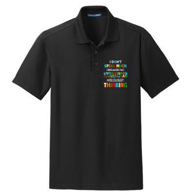 I Don't Speak Much Brilliant Puzzle And I'm Busy Thinking Autism Awareness Day Dry Zone Grid Polo