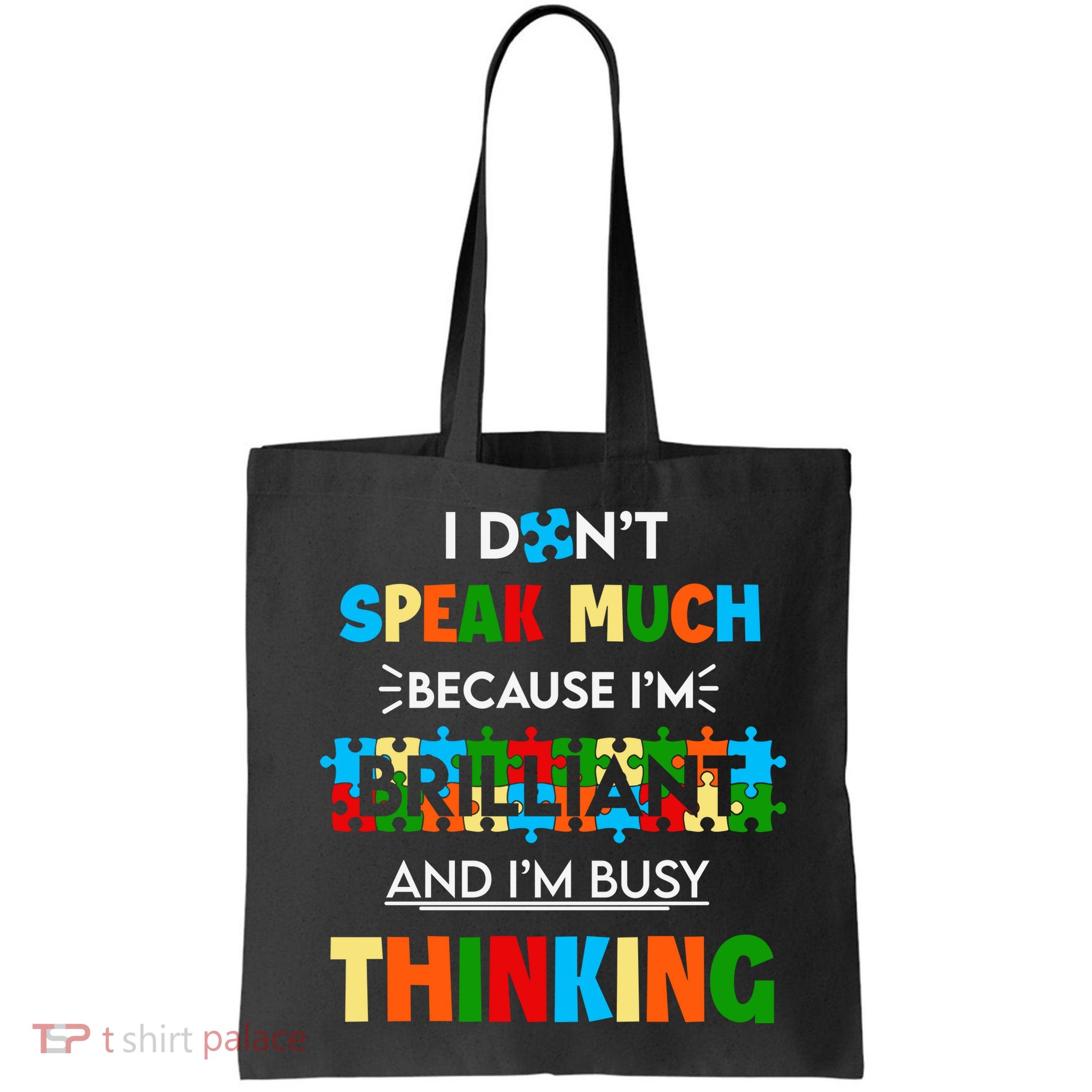 I Don't Speak Much Brilliant Puzzle And I'm Busy Thinking Autism Awareness Day Bag