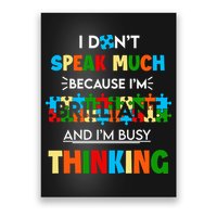 I Don't Speak Much Brilliant Puzzle And I'm Busy Thinking Autism Awareness Day Poster