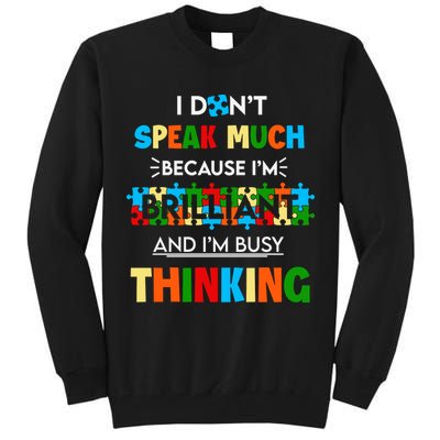 I Don't Speak Much Brilliant Puzzle And I'm Busy Thinking Autism Awareness Day Tall Sweatshirt