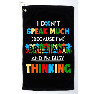 I Don't Speak Much Brilliant Puzzle And I'm Busy Thinking Autism Awareness Day Golf Towel