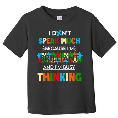 I Don't Speak Much Brilliant Puzzle And I'm Busy Thinking Autism Awareness Day Toddler T-Shirt