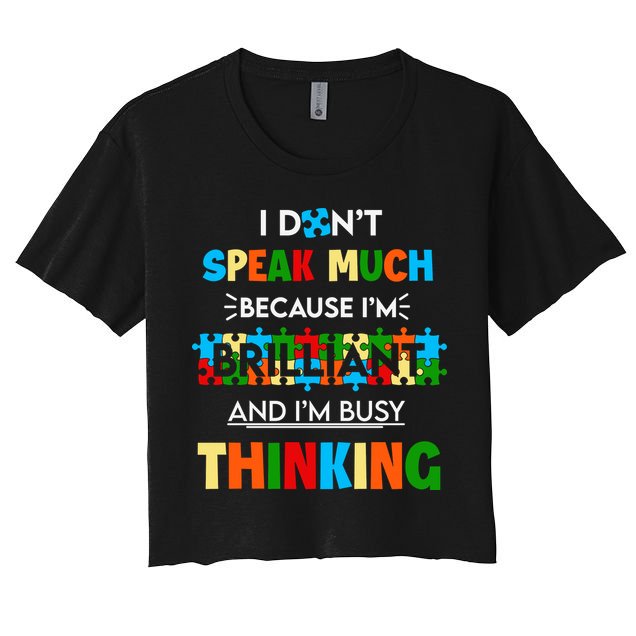 I Don't Speak Much Brilliant Puzzle And I'm Busy Thinking Autism Awareness Day Crop Top