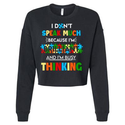 I Don't Speak Much Brilliant Puzzle And I'm Busy Thinking Autism Awareness Day Cropped Pullover Crew