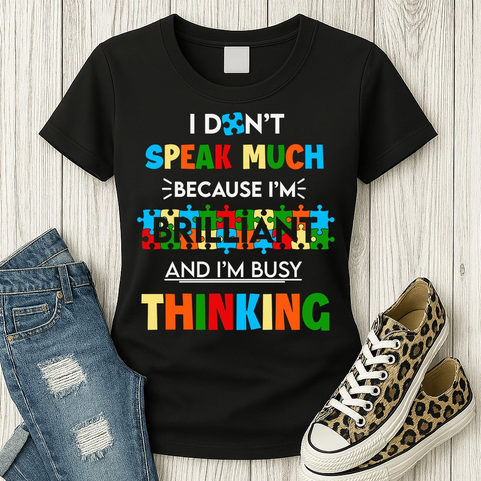 I Don't Speak Much Brilliant Puzzle And I'm Busy Thinking Autism Awareness Day Womens T-Shirt
