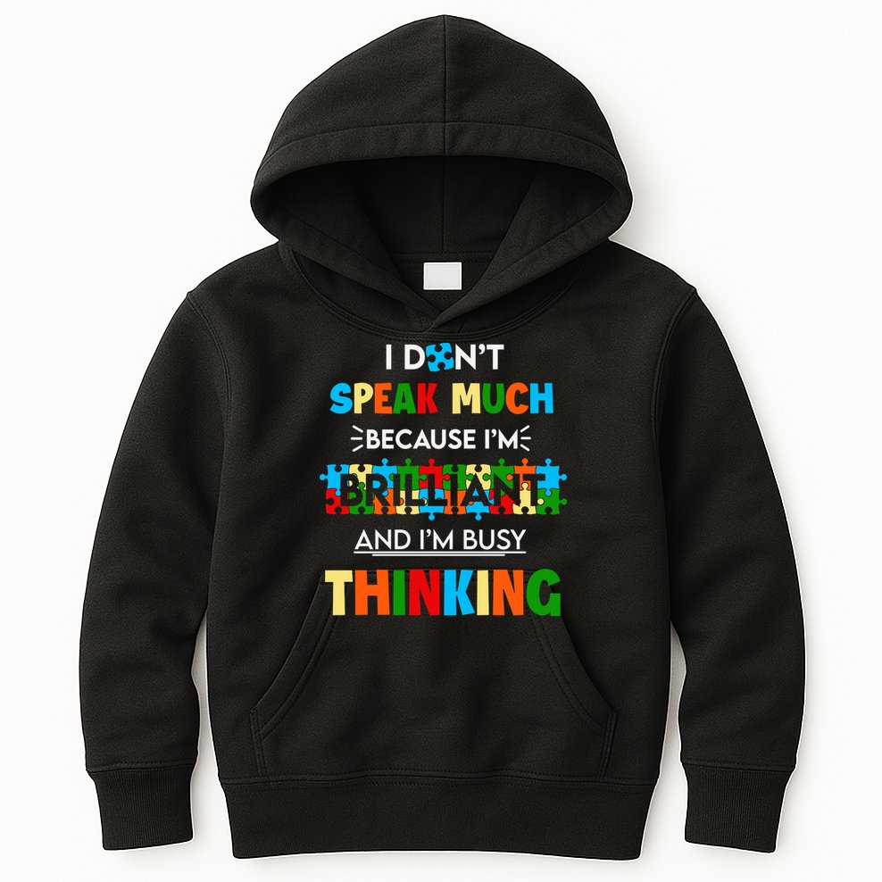 I Don't Speak Much Brilliant Puzzle And I'm Busy Thinking Autism Awareness Day Kids Hoodie