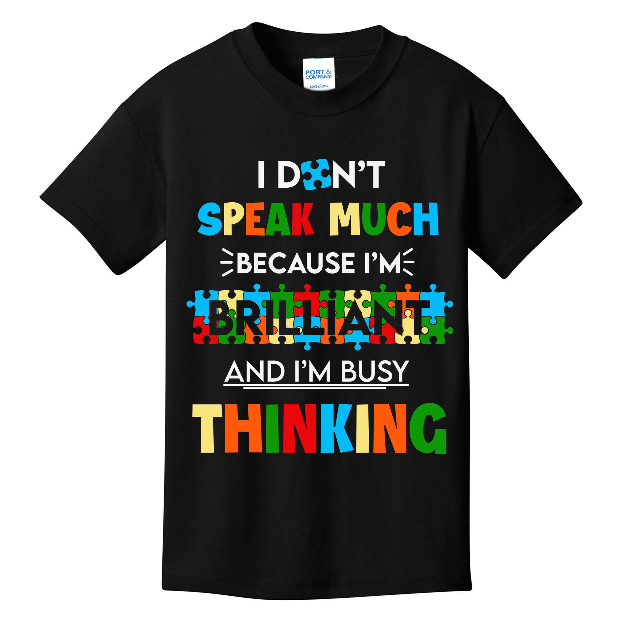 I Don't Speak Much Brilliant Puzzle And I'm Busy Thinking Autism Awareness Day Kids T-Shirt