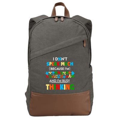 I Don't Speak Much Brilliant Puzzle And I'm Busy Thinking Autism Awareness Day Cotton Canvas Backpack