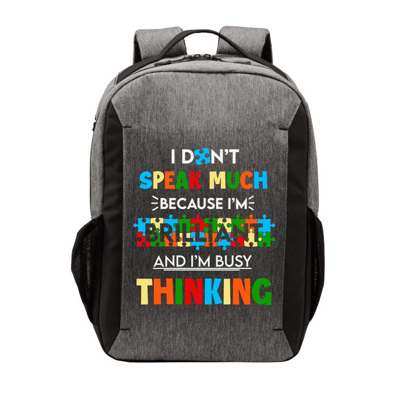 I Don't Speak Much Brilliant Puzzle And I'm Busy Thinking Autism Awareness Day Vector Backpack