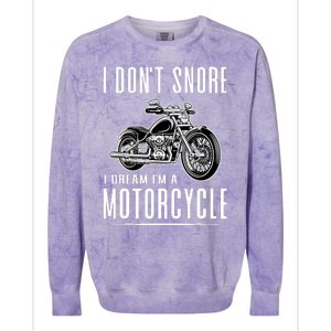 I DonT Snore I Dream IM A Motorcycle Colorblast Crewneck Sweatshirt