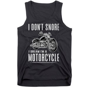 I DonT Snore I Dream IM A Motorcycle Tank Top