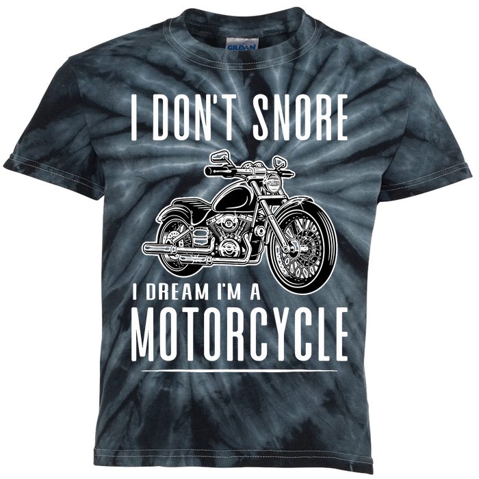 I DonT Snore I Dream IM A Motorcycle Kids Tie-Dye T-Shirt