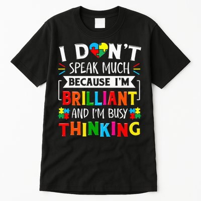 I Dont Speak Much Brilliant Autism Autistic Tall T-Shirt