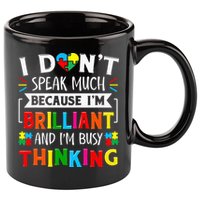 I Dont Speak Much Brilliant Autism Autistic 11oz C Handle Ceramic Mug