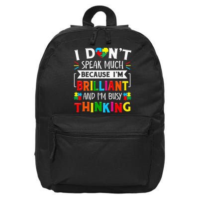 I Dont Speak Much Brilliant Autism Autistic 16 in Basic Backpack
