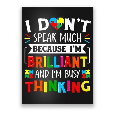 I Dont Speak Much Brilliant Autism Autistic Poster