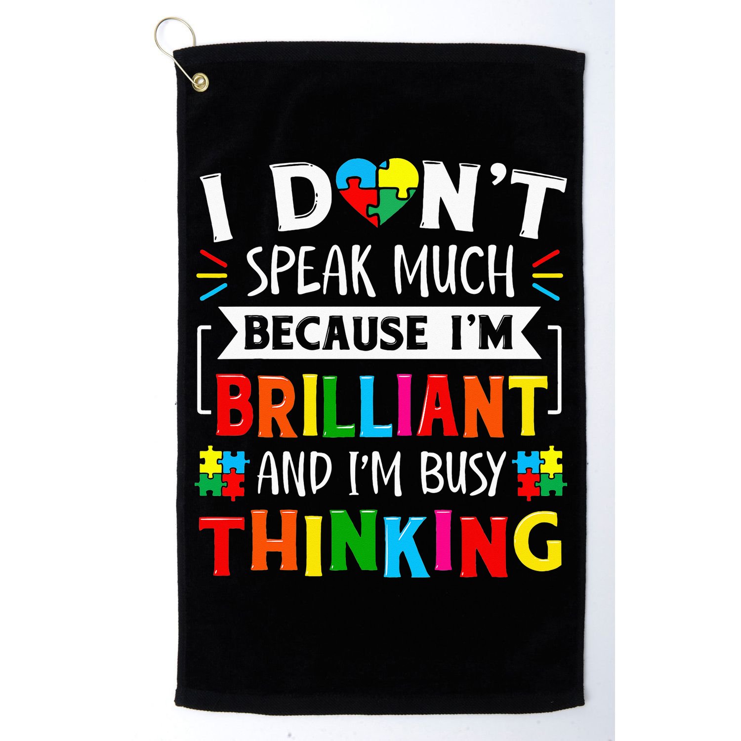 I Dont Speak Much Brilliant Autism Autistic Golf Towel